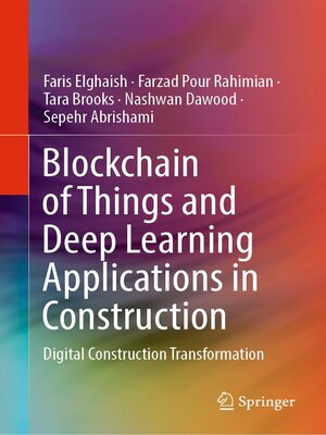 cover image of Blockchain of Things and Deep Learning Applications in Construction